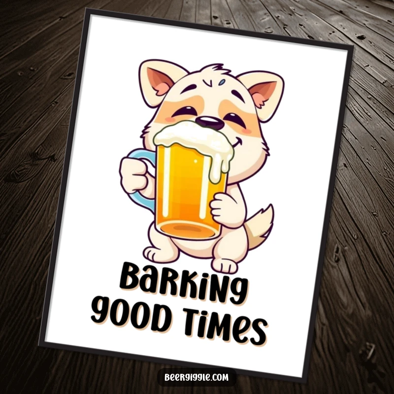 Funny dog poster art of a happy character gleefully chugging from a beer mug, celebrating joy.