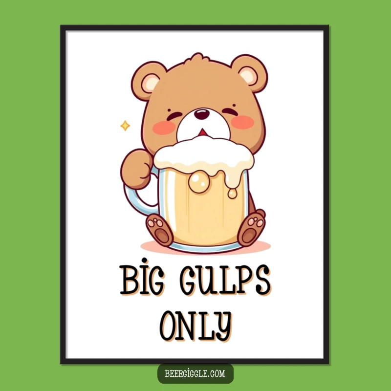 Funny Kawaii Bear Poster: Humorous Art of Bear Gulping Frothing Mug, Gift
