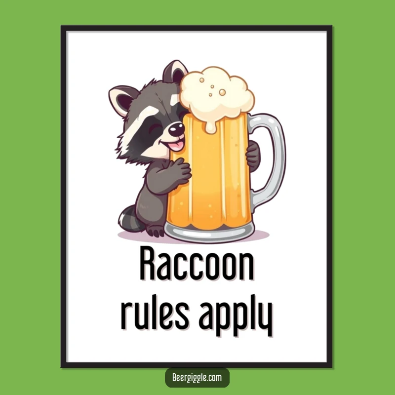 Funny Raccoon Beer Poster: Hilarious Wall Art for Sneaky Beer Lovers