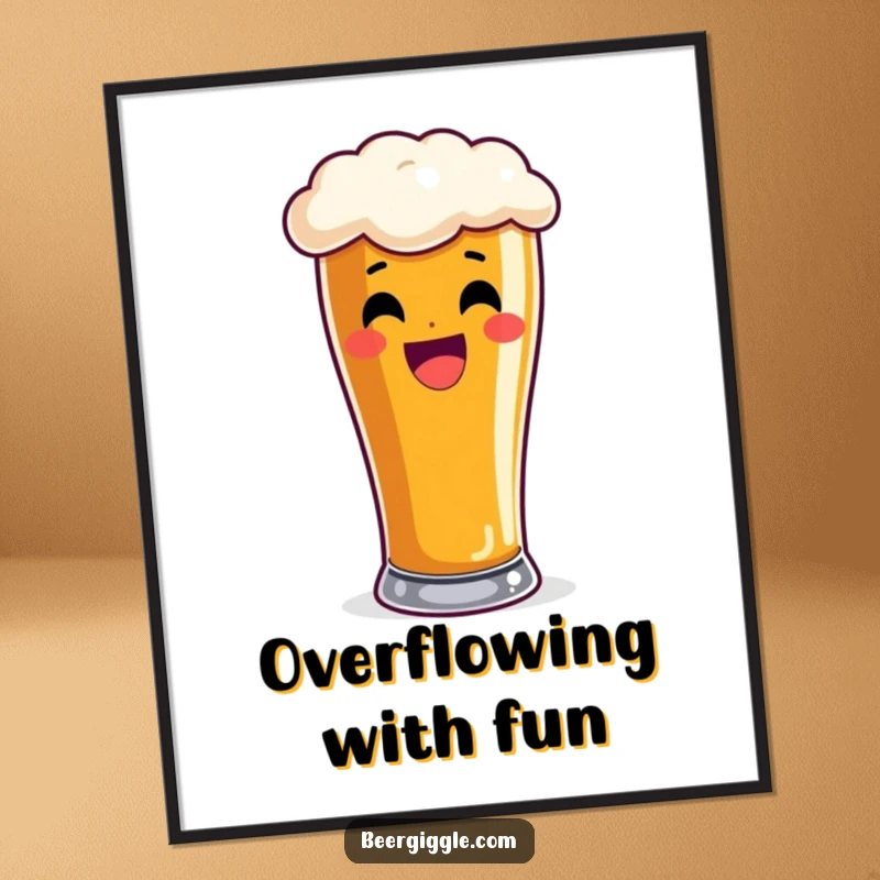 Funny pint glass poster, delighted, overflowing with frothy beer, wall art, home decor, humorous illustration.