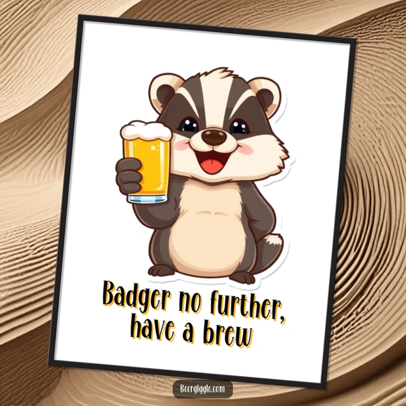 Funny Free Printable Wall Art: Delighted badger character toasting with a beer, ideal for bar decor.