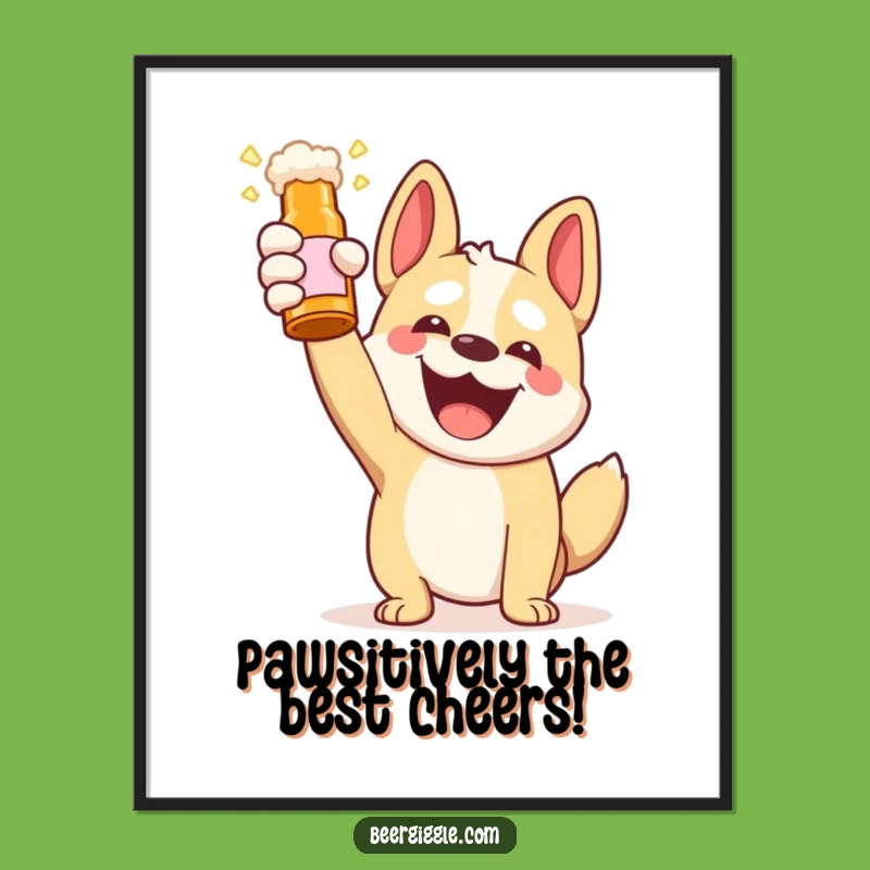 Free Printable Wall Art: Funny Kawaii Dog Beer Toast Decor Downloadable Gift