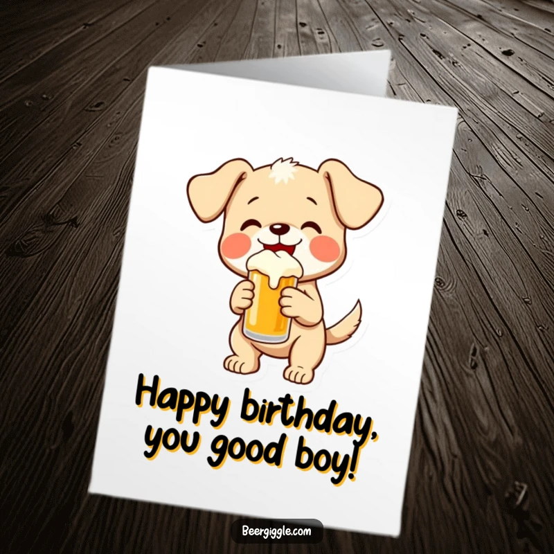 Funny Free Printable Birthday Card: Playful Puppy Wagging Tail Holding Small Frothy Beer