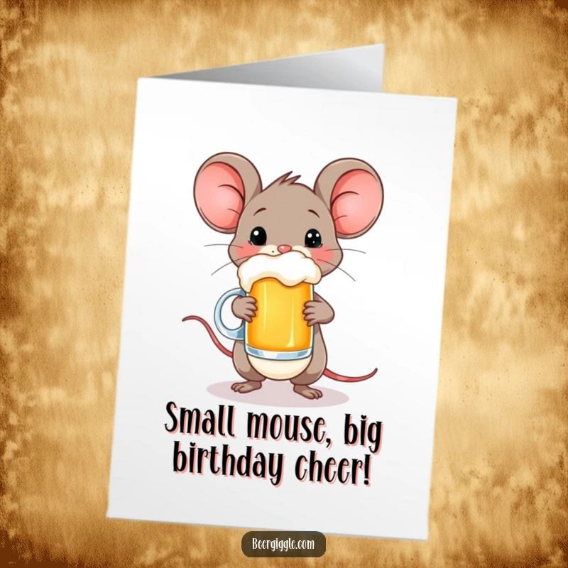 Funny Free Printable Birthday Card: A happy mouse character precariously balances a small beer mug.