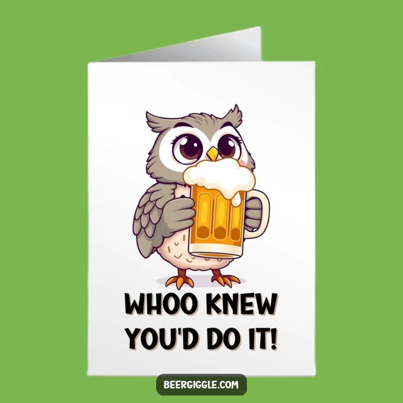Free Printable Congrats Card: Owl's Beer Cheers, Downloadable Celebration, Funny Gift
