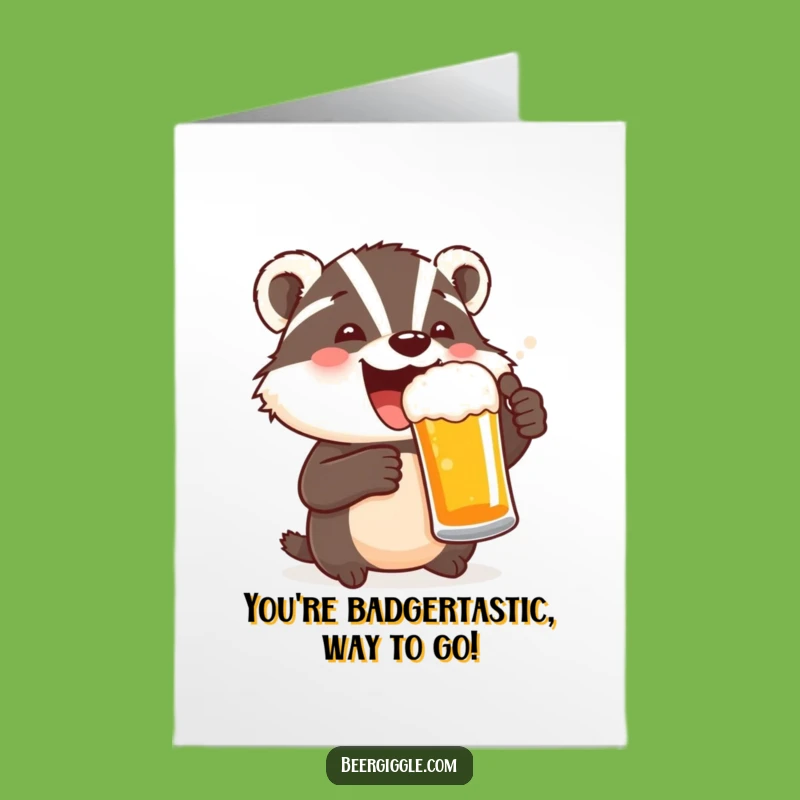 Free Printable Funny Badger Congratulates: Beer Toast, Downloadable Card