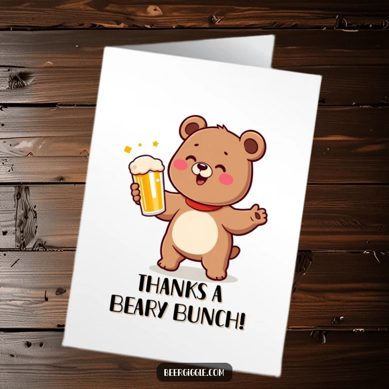 Funny Free Printable Thank You Card featuring a cute bear doing a happy dance while holding a beer.