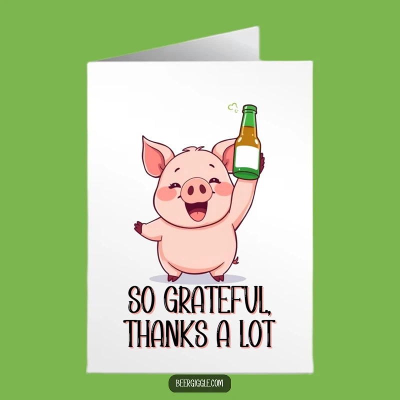 Free Printable Funny Pig Thank You Card: Beer Bottle Cheers, Downloadable Gratitude