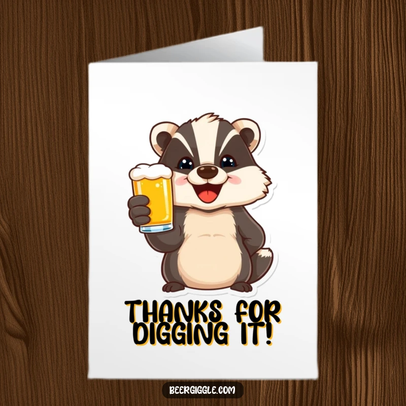 Funny Free Printable Thank You Card: Delighted badger character toasting with a beer, expressing thanks.