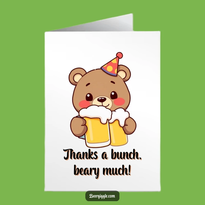 Free Printable Thank You Card: Beer Bear Expresses Gratitude, Downloadable Humor