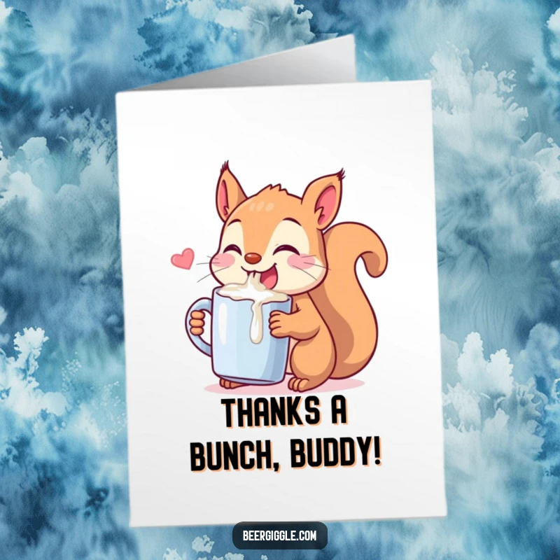 Funny Free Printable Thank You Card illustrating a mischievous Kawaii squirrel enthusiastically chugging from a tiny mug.