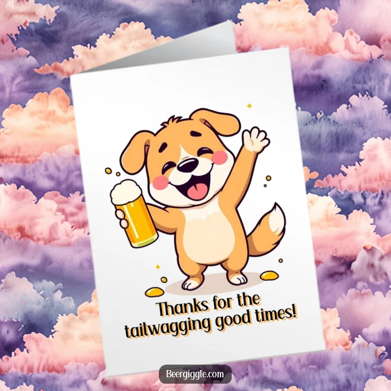 Funny Free Printable Thank You Card: A dancing dog spilling beer, showing thanks with enthusiasm.